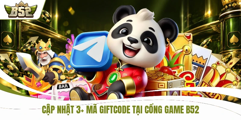 Săn Giftcode B52 Mới Nhất Qua 3 Bước Thao Tác Đơn Giản 1 Cập nhật 3+ mã Giftcode tại cổng game B52