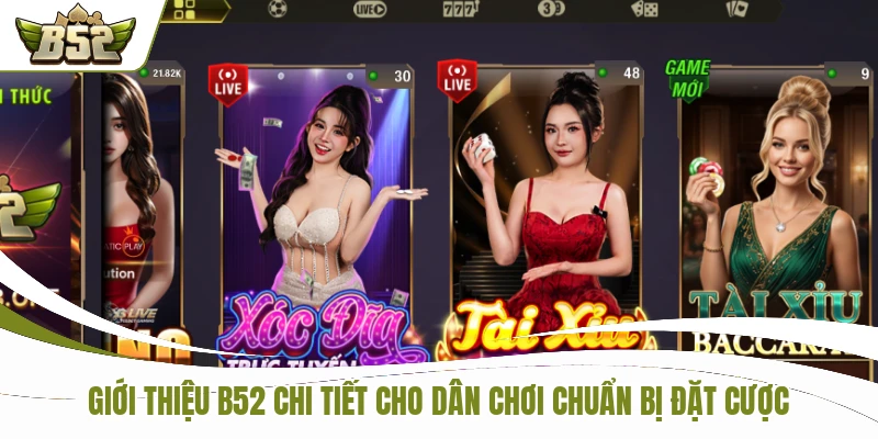 Giới thiệu B52 chi tiết cho dân chơi chuẩn bị đặt cược