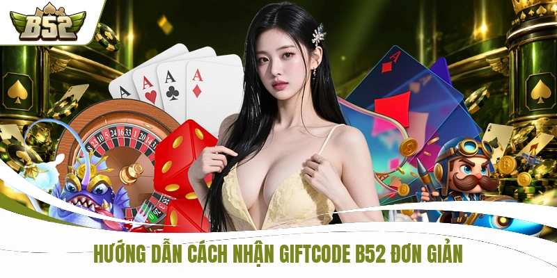 Săn Giftcode B52 Mới Nhất Qua 3 Bước Thao Tác Đơn Giản 2 Hướng dẫn cách nhận Giftcode B52 đơn giản