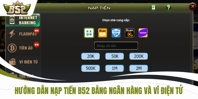 Hướng dẫn nạp tiền B52 bằng ngân hàng và ví điện tử
