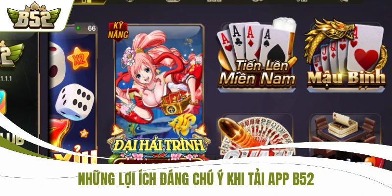 Những lợi ích đáng chú ý khi tải app B52